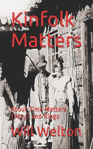 Kinfolk Matters About Time Matters (Atty) and Ringo