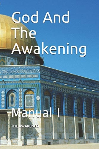 God And The Awakening Manual I