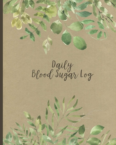 Daily Blood Sugar Log Two Year Diabetes Log Book - Daily Glucose Readings - One-Month Page Spreads - Record How You Feel, Note Pages and BONUS Coloring Pages! - Leaf Design