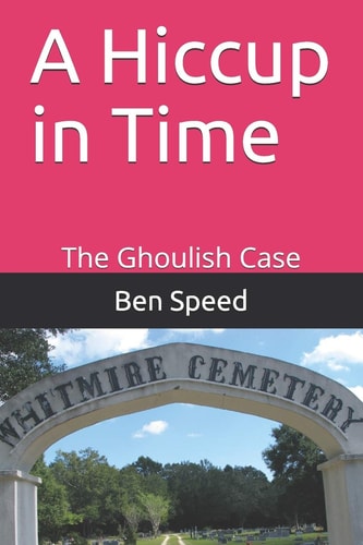 A Hiccup in Time The Ghoulish Case