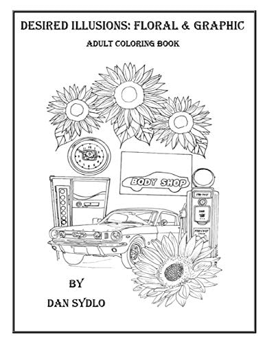 Desired Illusions: Floral and Graphic Adult Coloring Book