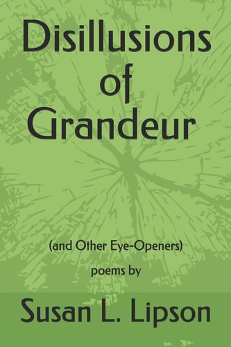 Disillusions of Grandeur--And Other Eye-Openers Poems By