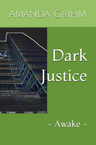 Dark Justice ~ Awake ~