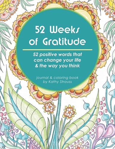 52 Weeks of Gratitude 52 Positive Words that Can Change Your Life & the Way You Think