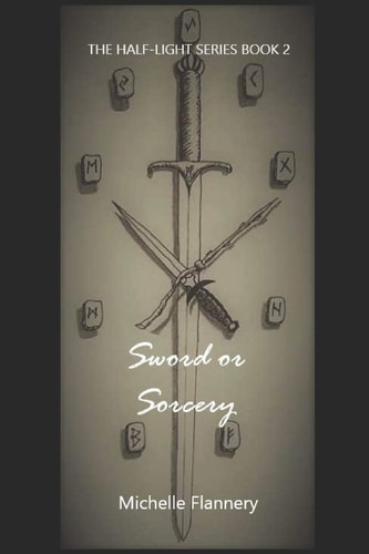 Sword Or Sorcery The Half-Light Series Book 2