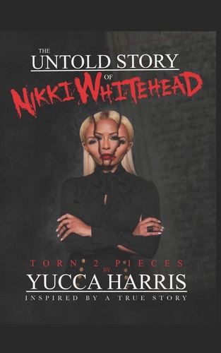 The Untold Story Of Nikki Whitehead Torn 2 Pieces Inspired By A True Story