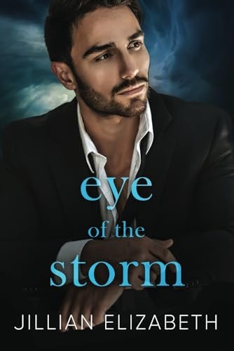 Eye of the Storm Duet of Into Your Hurricane and Out of the Storm with Bonus Story At Last