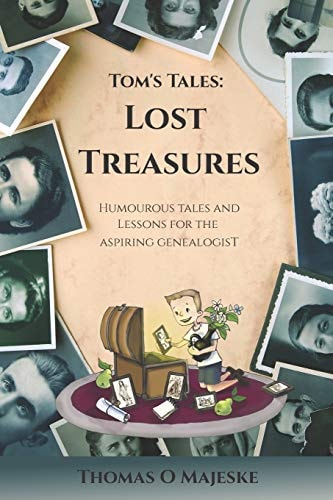 Lost Treasures Humorous Tales and Lessons for the Aspiring Genealogist