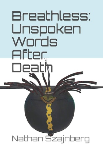 Breathless Unspoken Words After Death