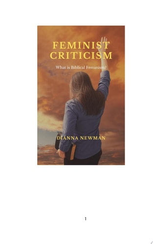 FEMINIST CRITICISM What is Biblical Feminism?