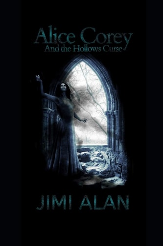 Alice Corey and the Hollows Curse
