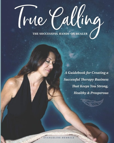 True Calling The Successful Hands-On Healer