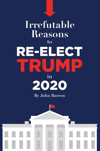 Irrefutable Reasons to Re-Elect Trump In 2020