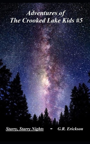 Adventures of The Crooked Lake Kids #5 Starry, Starry Nights