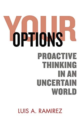 Your Options: Proactive Thinking in an Uncertain World A Comprehensive Guide to Help You Prepare and Survive an Active Shooter Incident