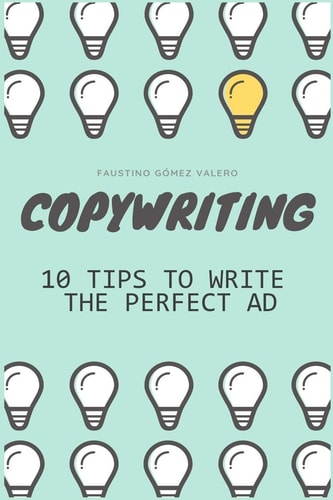 COPYWRITING - 10 Keys to Writing the Perfect Ad