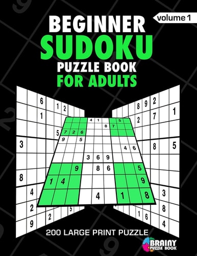 Begineer Sudoku Puzzle Book For Adults 200 Large Print Puzzles with Answer Designed to Improve Brain Activity & Promote Logical Mind