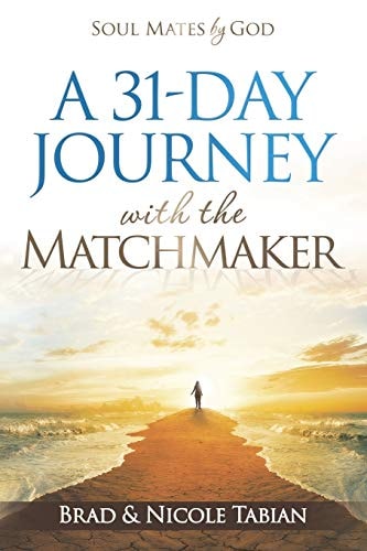 A 31-Day Journey with The Matchmaker Soul Mates by God