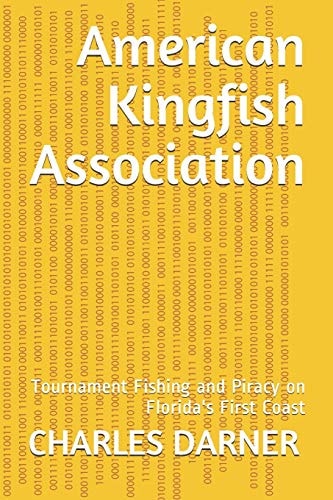 American Kingfish Association Tournament Fishing and Piracy on Florida's First Coast