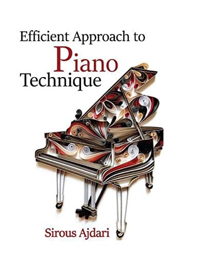 Efficient Approach To Piano Technique