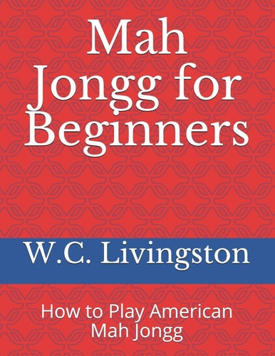 Mah Jongg for Beginners How to Play American Mah Jongg