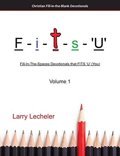 F-I-T-S-'u' Fill-In-The-Spaces Devotionals that FITS 'U' (You)