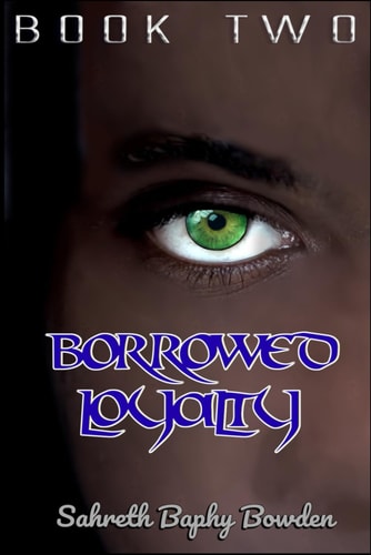 Borrowed Loyalty Visitor's Blood Book Two