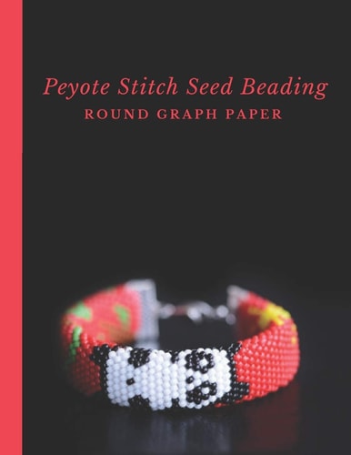 Peyote Stitch Seed Beading Round Graph Paper Bonus Materials List Pages for Each Graph Pattern Design