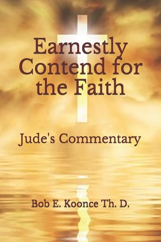 Earnestly Contend for the Faith Jude's Commentary