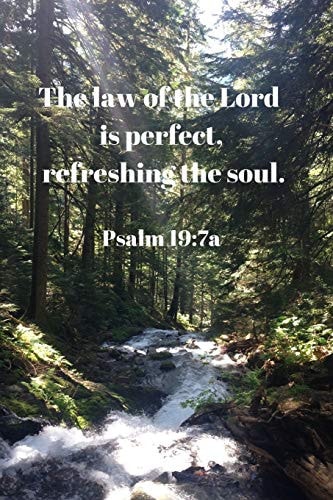 The Law of the Lord Is Perfect, Refreshing the Soul. Psalm 19 7a: Bible Memory Verse Guide - Practical Resource To Aid Godly Christian Women In the Memorization of Scripture - Beautiful Floral Themed Interior