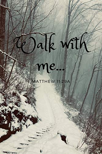 Walk With Me ... Matthew 11 29a: Bible Memory Verse Guide - Practical Resource To Aid Godly Christian Women In the Memorization of Scripture - Beautiful Floral Themed Interior