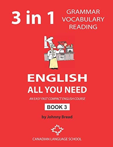 English - All You Need - Book 3 An Easy Fast Compact English Course - Grammar Vocabulary Reading