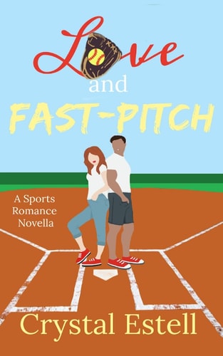 Love and Fast-Pitch A Sports Romance Novella