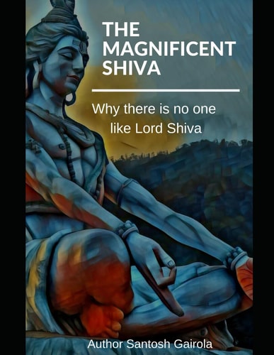 The Magnificent Shiva Why There Is No One Like Lord Shiva?