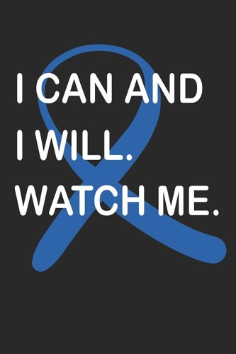 I Can and i Will. Watch Me. Gift For Colon Cancer Patient( 120 Pages Dot Grid 6x9)