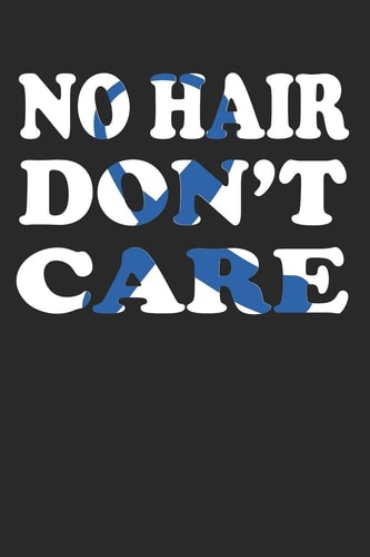 No Hair Don ́t Care Gift For Colon Cancer Patient( 120 Pages Dot Grid 6x9)