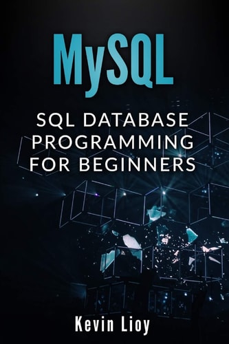 MySQL SQL Database Programming for Beginners