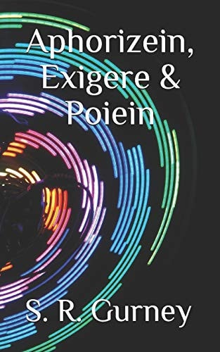 Aphorizein, Exigere & Poiein