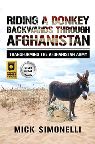 Riding a Donkey Backwards Through Afghanistan Transforming the Afghanistan Army