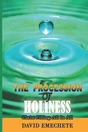 The Procession Of Holiness Christ Filling All In All