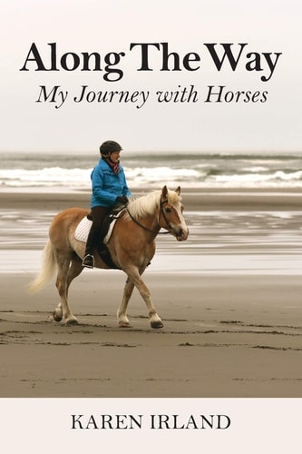 Along The Way My Journey with Horses