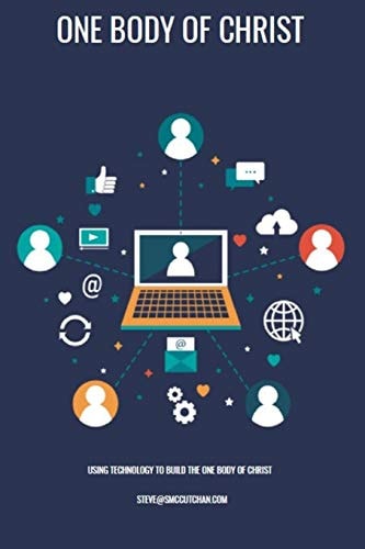 One Body of Christ Using Technology to Build the One Body of Christ