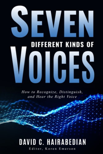 Seven Different Kinds of Voices Recognizing, Distinguishing and Obeying the Voice of God