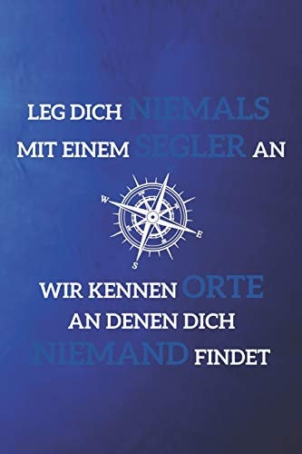 Grand Fantasy Designs - Notes Sailing Warning Sailors Know Places Nobody Finds Compass German - Notebook 6x9 Dot Grid