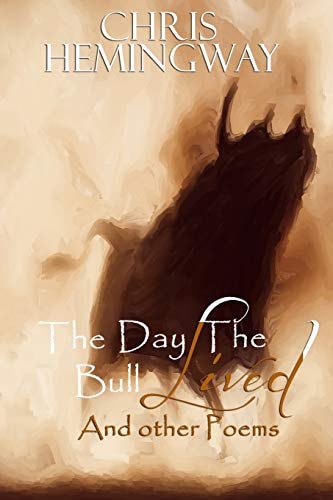 The Day the Bull Lived And Other Poems