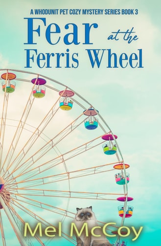 Fear at the Ferris Wheel (a Whodunit Pet Cozy Mystery Series Book 3)