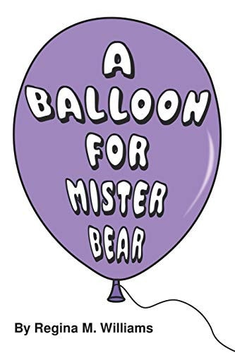 A Balloon For Mister Bear