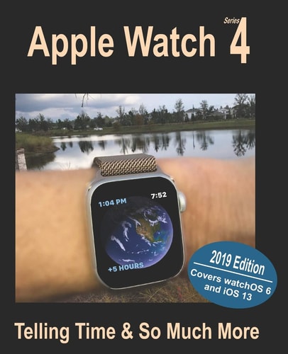 Apple Watch Series 4 Telling Time and So Much More
