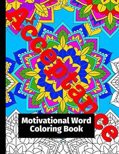 Motivational Word Coloring Book With 50 Stress Relieving & Relaxation Mandalas Designs for Adults