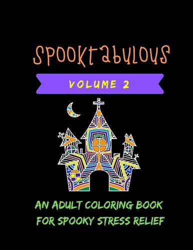 Spooktabulous An Adult Coloring Book for Spooky Street Relief